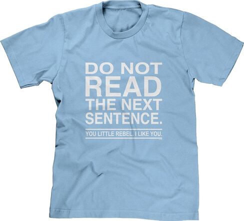 Blittzen Mens T-Shirt Do Not Read The Next Sentence You Rebel in Saudi Arabia