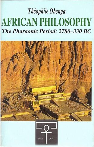 AFRICAN PHILOSOPHY The Pharaonic Period: 2780-330 BC in Kuwait
