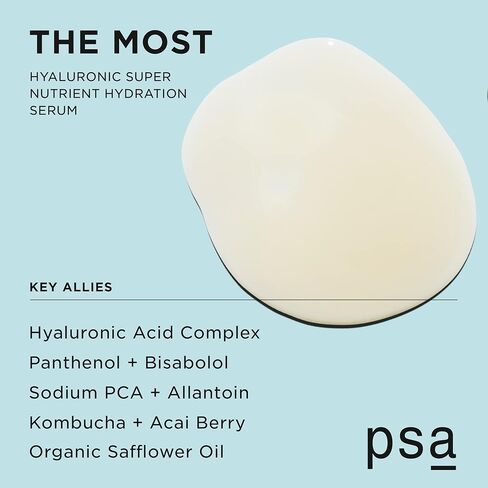 PSA THE MOST Hyaluronic Antioxidant Super Nutrient Hydration Serum: Hydrating & Plumping Serum with Multiple Hyaluronic Acid Complex, Bisabolol, Kombucha. 30 ml / 1 oz. in Saudi Arabia