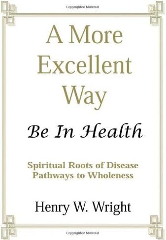 A More Excellent Way: Be in Health: Pathways of Wholeness, Spiritual Roots of Disease in Saudi Arabia