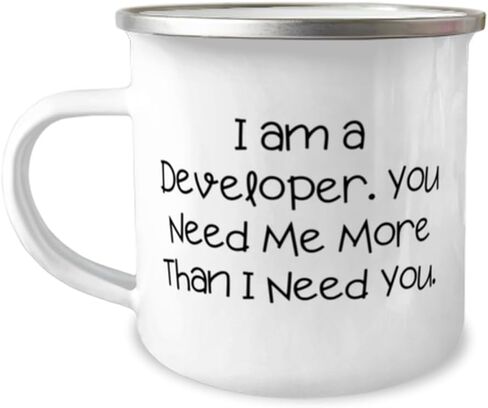 Surprise Developer Gifts, I am a Developer. You Need Me More Than I Need, Special 12oz Camper Mug For Colleagues From Colleagues, Software developer birthday gift, Programmer birthday gift, Coding in Kuwait