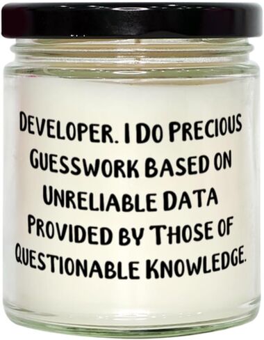 Developer. I Do Precious Guesswork Based on Unreliable Data. Scent Candle, Developer, Nice Gifts for Developer from Friends, Birthday Present, Gift Ideas for Birthday, What to get for Birthday, Best in Saudi Arabia