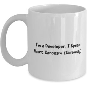 Beautiful Developer Gifts, I'm a Developer. I Speak Fluent Sarcasm, Birthday Gifts, 11oz 15oz Mug For Developer from Coworkers, Cool developer gifts, Unique developer gifts, Best developer gifts, in Saudi Arabia