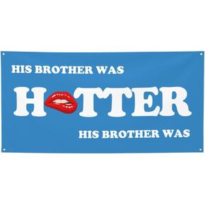 3x6 Ft Ft His Brother Was Hotter Flag Pink Blue Funny Meme Flag Sign For College Dorm Room Decorations Girl Teens Room Party Decoration With 4 Metal Eyelets in Kuwait