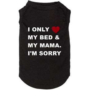 قمصان Futmtu للكلاب I Only Love My Bed My Mama I'm آسف بشعار مطبوع عليها حروف للكلاب الصغيرة تي شيرت (أسود، متوسط) in Kuwait