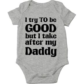 CBTwear I Try to Be Good Take After My Daddy Baby Bodysuit in Saudi Arabia
