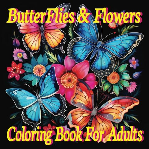 Butterflies & Flowers Coloring Book for Adults - 50 Elegant Illustrations of Butterflies and Flowers, Ideal for Soothing Relaxation and Perfect as a Gift! in Saudi Arabia