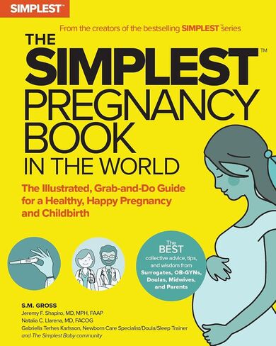 The Simplest Pregnancy Book in the World: The Illustrated, Grab-and-Do Guide for a Healthy, Happy Pregnancy and Childbirth in Saudi Arabia