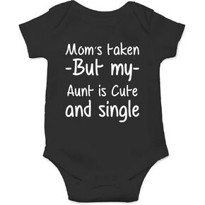 Mom's Taken But My Aunt Is Cute And Single - Funny Baby Bodysuit in Kuwait