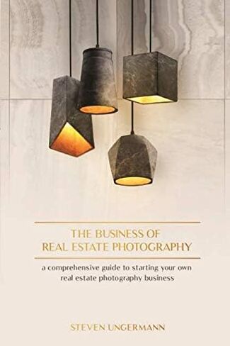 The Business of Real Estate Photography: A Comprehensive Guide to Starting your own Real Estate Photography Business in Saudi Arabia