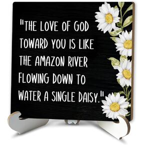 Home Office Wood Sign Plaque With Stand, The Love Of God Toward You Is Like The Amazon River Flowing Down To Water A Single Daisy, Inspirational Wooden Sign Gift Desk Decor Plaque for Women Men - 09 in Kuwait