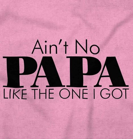 Brisco Brands Ain't No Papa Like The One I Got Baby Romper Boys or Girls in Saudi Arabia