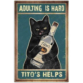 لافتة عتيقة من القصدير بعبارة "Adult Is Hard Tito's Assists" لديكور الحائط بتصميم قطة سوداء مضحكة مقاس 8 × 12 انش (921) in Kuwait