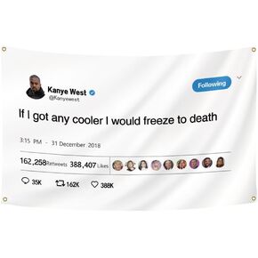 بساط حائط مطبوع بعبارة «West If I Got Any Cooler I Would freeze to death» مقاس 3 × 5 قدم للغرفة والسكن الجامعي وديكور الحائط بألوان زاهية وطباعة HD من كاني رابر in Kuwait