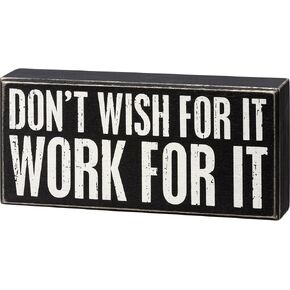 Primitive by Kathy 111985 Box Sign - Don't Wish For It Work For It in Saudi Arabia