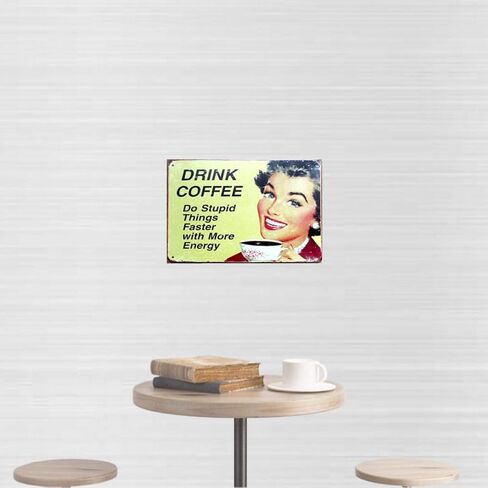 ميتال تين ساين اشرب القهوة افعل أشياء غبية اسرع مع المزيد من الطاقة بار مقهى كراج ديكور حائط ريترو فينتاج 7.87 × 11.8 انش in Kuwait