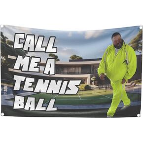 Call Me A Tennis Ball - علم مقاس 3 × 5 أقدام لغرفة النوم الجامعي، فيروسي، تيكتوك، ميمي in Kuwait
