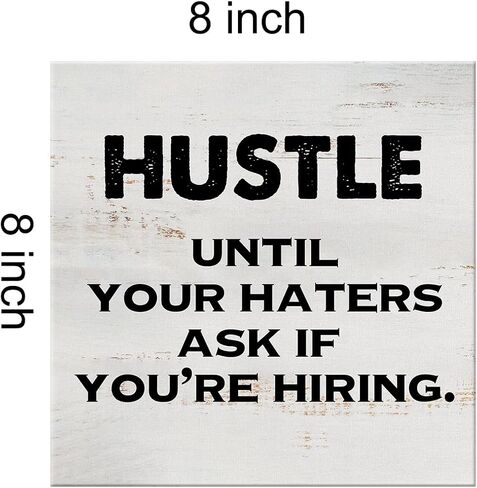Hustle Until Your Haters Ask Sign Canvas Wall Art Home Decor 8 x 8 Inch Motivational Canvas Print Painting Framed Plaque Rustic Desk Shelf Art in Kuwait