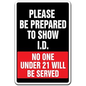 Be Prepared To Show I.D. No One Under 21 Served Sign | Indoor/Outdoor | Funny Home Décor For Garages, Living Rooms, Bedroom, Offices | Signmission Bar Alcohol Liquor Store Sign Wall Plaque Decoration in Saudi Arabia