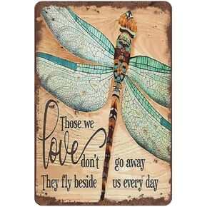 Dreacoss Dragonfly Those We Love Don't Go Away Hippie Vintage Tin Sign Motivational Quote Metal Tin Sign Dragonfly Lovers Gift Loved for Home Office Classroom Bathroom Hotal Apartment Decor 12x8 Inch in Kuwait