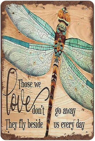 Dreacoss Dragonfly Those We Love Don't Go Away Hippie Vintage Tin Sign Motivational Quote Metal Tin Sign Dragonfly Lovers Gift Loved for Home Office Classroom Bathroom Hotal Apartment Decor 12x8 Inch in Kuwait