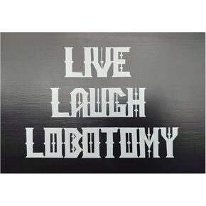 Gothic Decorations Indoor - Gothic Decor - Gothic Home Decor Horror Live Laugh Lobotomy - Goth Spooky Hanging Accents Room Wall Oddities and Curiosities - Solid Sturdy10.5 x 7 x 0.5inch in Kuwait