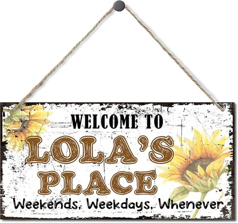 علامة على الطراز العتيق، مرحبًا بكم في عطلات نهاية الأسبوع وأيام الأسبوع في LoLa's Place، كلما كانت ديكورًا، لافتة خشبية معلقة لديكور المنزل، لافتة فنية جدارية خشبية مطبوعة، هدية علامة عباد الشمس للجدة مقاس 12 × 6 بوصة in Kuwait