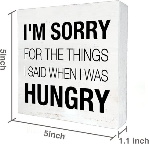 Humor Kitchen Quote Wooden Box Sign with Saying Desk Decor 5 x 5 Inch I'm Sorry for What I Said When I was Hungry Box Sign Wood Plaque Block Sign Rustic Home Decor in Kuwait