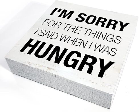 Humor Kitchen Quote Wooden Box Sign with Saying Desk Decor 5 x 5 Inch I'm Sorry for What I Said When I was Hungry Box Sign Wood Plaque Block Sign Rustic Home Decor in Kuwait