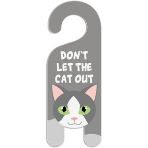 الرسومات والمزيد رمادي رمادي وأبيض القطة لا تزعج علامة شماعات مقبض الباب البلاستيكية - لا تدع القطة تخرج in Kuwait