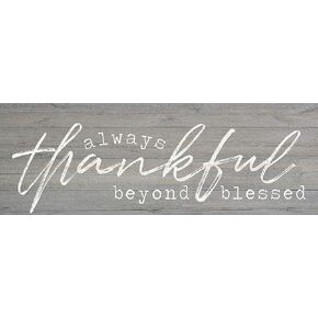 P Graham Dunn Always Thankful Blessed Grey 10 x 3. 38 بوصة لوحة خشبية على شكل حامل طاولة in Kuwait