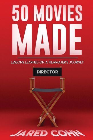 Fifty Movies Made: Lessons Learned on a Filmmaker's Journey in Saudi Arabia
