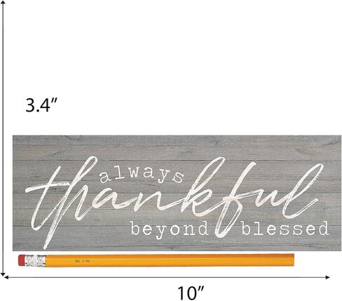 P Graham Dunn Always Thankful Blessed Grey 10 x 3. 38 بوصة لوحة خشبية على شكل حامل طاولة in Kuwait