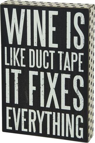 Primitives by Kathy Classic Box Sign, Bring Your Wine to Work Day in Saudi Arabia