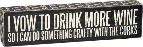 Primitives by Kathy Classic Box Sign, Bring Your Wine to Work Day in Saudi Arabia