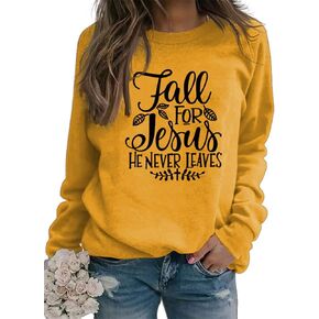 Fall for Jesus He Never Leaves Sweatshirt - Women Funny Christian Thanksgiving Graphic Pullover Tops