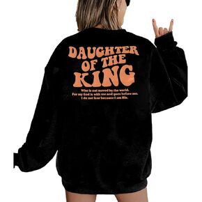 FAYALEQ Christian Sweatshirt Women Daughter of The King Shirt Religious Faith Pullover Inspirational Long Sleeve Tops