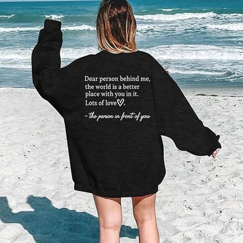 HEYO Women You Matter Sweatshirt عزيزي الشخص ورائي بلوفر قميص كاجوال كن لطيفًا ملهمًا إيجابيًا وخفيف الوزن in Saudi Arabia