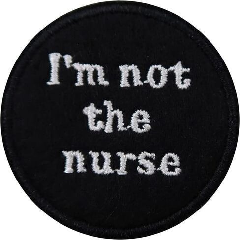 ReelFun I AM NOT The Nurse Embroidered Iron On Patch Funny Meme Nurse Gift in Saudi Arabia
