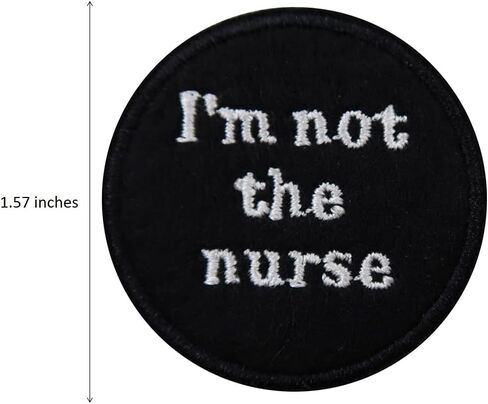 ReelFun I AM NOT The Nurse Embroidered Iron On Patch Funny Meme Nurse Gift in Saudi Arabia