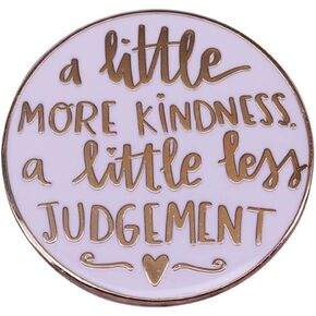 LATINDAY A little More Kindness Less Judgement Cute Positive Statement Brooch Feminism Women Soft Enamel Pin Brooch Enamel Lapel Pins Pin Brooch Gifts Decorate Pin Denim Shirt Badge Buttons Brooch, in Kuwait