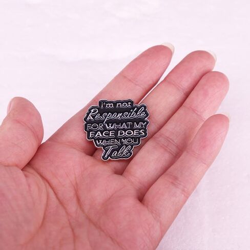 I'm not responsible for what my face does when you talk Enamel Lapel Pin brooch badge Jewelry accessories in Saudi Arabia
