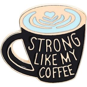 Strong Like My Coffee Enamel Pin Creative Coffee Cup Enamel Pin Cartoon Enamel Lapel Pin Brooch Badge for Clothes Accessories Pin for Men Women Coffee Lover Pin, Metal, no gemstone in Kuwait
