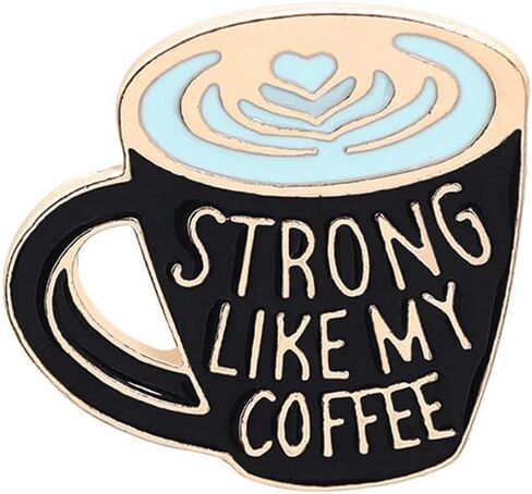 Strong Like My Coffee Enamel Pin Creative Coffee Cup Enamel Pin Cartoon Enamel Lapel Pin Brooch Badge for Clothes Accessories Pin for Men Women Coffee Lover Pin, Metal, no gemstone in Kuwait