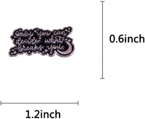 LATINDAY Only You Can Decide What Breaks You Enamel Pin Badge Bookish Brooch Inspirational Quote Slogan Enamel Lapel Pins Letter Enamel Lapel Pin DIY Accessory for Backpacks Clothing Hats Bags, Alloy in Kuwait