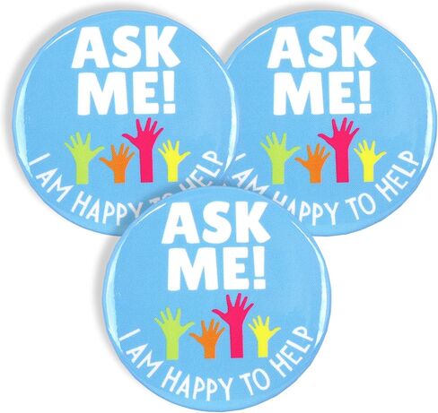 Ask Me Anything Buttons, Volunteer, Teacher, and Customer Service Employee Pins, 3 Inches, Pack of 3 (Happy to Help 3pk) in Saudi Arabia