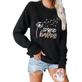 Spread Kindness Women T-Shirt Sweatshirt Dandelion Pattern Casual Shirt Funny Words Letter Print Lovely Round Neck Top