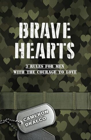 Brave Hearts: 3 Rules for Men with the Courage to Love in Saudi Arabia