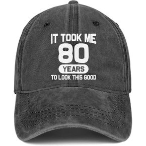 80th Birthday Gifts 80 Year Old Gifts Ideas for Men Women It Took Me 80 Years to Look This Good Hat Washed Cotton Hat