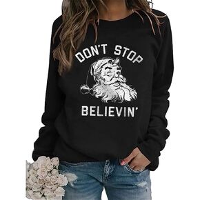 Don't Stop Believing Xmas Sweatshirt Womens Cute Santa Claus Graphic Pullover Merry Christmas Casual Long Sleeve Tops in Kuwait